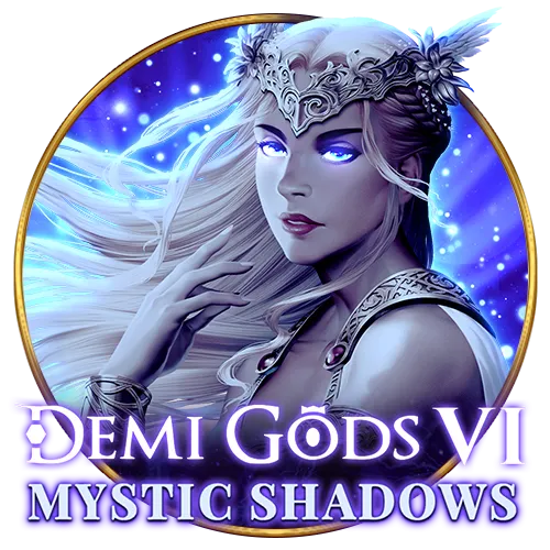 Demi Gods VI Mystic Shadows